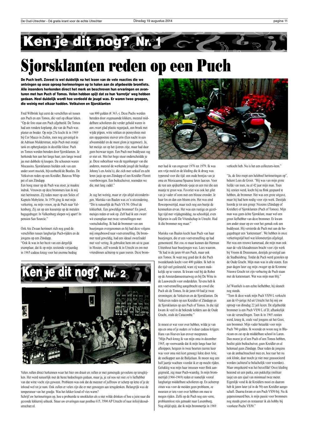 Sjorsklanten reden op een Puch